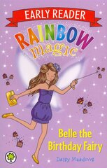 Rainbow Magic Early Reader: Belle the Birthday Fairy kaina ir informacija | Knygos paaugliams ir jaunimui | pigu.lt