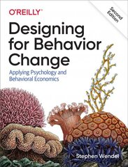Designing for Behavior Change: Applying Psychology and Behavioral Economics 2nd Revised edition цена и информация | Книги по экономике | pigu.lt