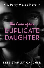 Case of the Duplicate Daughter: A Perry Mason novel цена и информация | Фантастика, фэнтези | pigu.lt