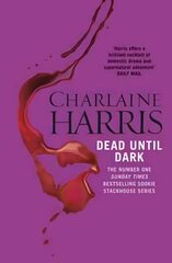 Dead Until Dark: The book that inspired the HBO sensation True Blood kaina ir informacija | Fantastinės, mistinės knygos | pigu.lt