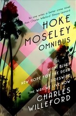 Hoke Moseley Omnibus: Miami Blues, New Hope for the Dead, Sideswipe, The Way We Die Now kaina ir informacija | Fantastinės, mistinės knygos | pigu.lt