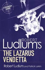 Robert Ludlum's The Lazarus Vendetta: A Covert-One Novel kaina ir informacija | Fantastinės, mistinės knygos | pigu.lt