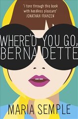 Where'd You Go, Bernadette: Now a major film starring Cate Blanchett kaina ir informacija | Fantastinės, mistinės knygos | pigu.lt