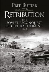 Retribution: The Soviet Reconquest of Central Ukraine, 1943 kaina ir informacija | Istorinės knygos | pigu.lt