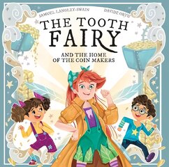 Tooth Fairy: And The Home Of The Coin Makers цена и информация | Книги для малышей | pigu.lt