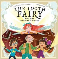 The Tooth Fairy: and the Magical Journey kaina ir informacija | Knygos mažiesiems | pigu.lt