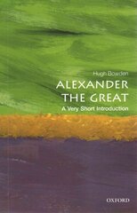 Alexander the Great: A Very Short Introduction kaina ir informacija | Biografijos, autobiografijos, memuarai | pigu.lt