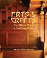 Arts and Crafts: From William Morris to Frank Lloyd Wright kaina ir informacija | Knygos apie meną | pigu.lt