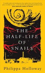 Half-life of Snails New edition kaina ir informacija | Fantastinės, mistinės knygos | pigu.lt
