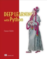 Deep Learning with Python kaina ir informacija | Ekonomikos knygos | pigu.lt