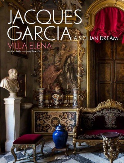 Jacques Garcia: A Sicilian Dream: Villa Elena kaina ir informacija | Knygos apie architektūrą | pigu.lt