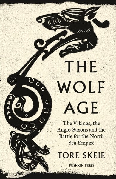 Wolf Age: The Vikings, the Anglo-Saxons and the Battle for the North Sea Empire цена и информация | Istorinės knygos | pigu.lt