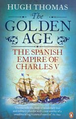 Golden Age: The Spanish Empire of Charles V цена и информация | Исторические книги | pigu.lt