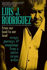 From Our Land To Our Land: Essays, Journeys, and Imaginings from a Native Xicanx Writer kaina ir informacija | Poezija | pigu.lt
