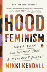 Hood Feminism: Notes from the Women That a Movement Forgot kaina ir informacija | Socialinių mokslų knygos | pigu.lt