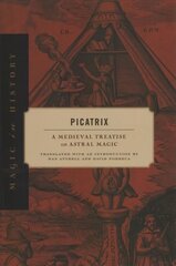 Picatrix: A Medieval Treatise on Astral Magic цена и информация | Духовная литература | pigu.lt