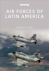 Air Forces of Latin America: Argentina: Argentina цена и информация | Книги по социальным наукам | pigu.lt