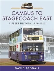 Cambus to Stagecoach East: A Fleet History, 1984-2020 kaina ir informacija | Kelionių vadovai, aprašymai | pigu.lt