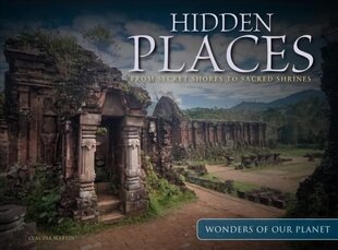 Hidden Places: From Secret Shores to Sacred Shrines цена и информация | Путеводители, путешествия | pigu.lt