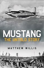 Mustang: The Untold Story: The Untold Story kaina ir informacija | Istorinės knygos | pigu.lt