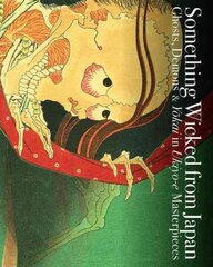 Something Wicked from Japan цена и информация | Книги об искусстве | pigu.lt