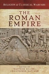 Religion & Classical Warfare: The Roman Empire цена и информация | Исторические книги | pigu.lt