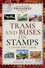 Trams and Buses on Stamps: A Collector's Guide kaina ir informacija | Knygos apie meną | pigu.lt