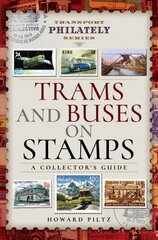 Trams and Buses on Stamps: A Collector's Guide цена и информация | Книги об искусстве | pigu.lt