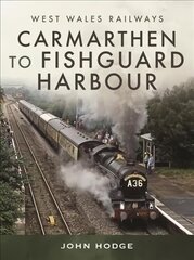 Carmarthen to Fishguard Harbour kaina ir informacija | Kelionių vadovai, aprašymai | pigu.lt