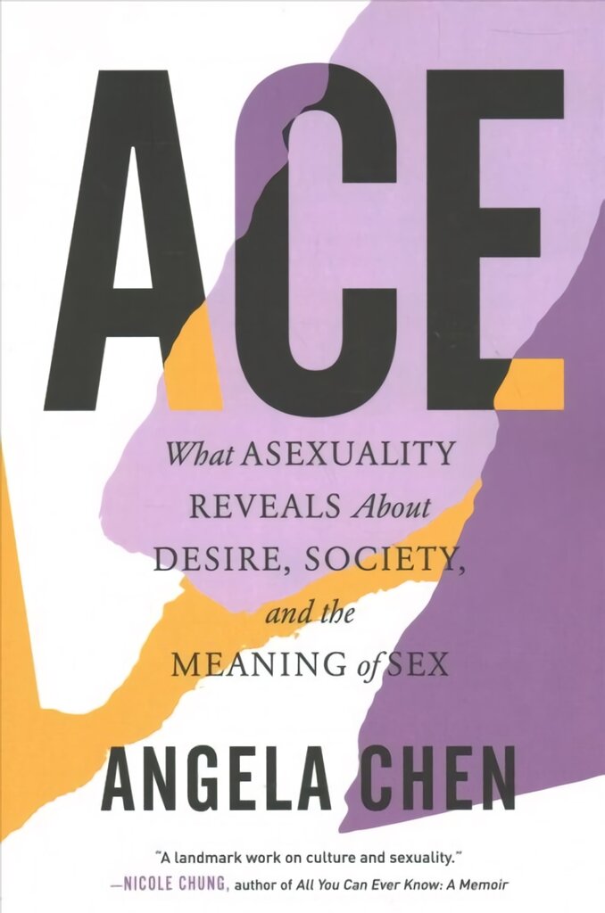 Ace: What Asexuality Reveals About Desire, Society, and the Meaning of Sex kaina ir informacija | Socialinių mokslų knygos | pigu.lt