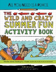 All You Need Is a Pencil: The Wild and Crazy Summer Fun Activity Book цена и информация | Книги для подростков  | pigu.lt