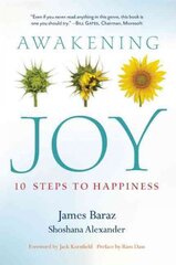 Awakening Joy: 10 Steps to True Happiness цена и информация | Самоучители | pigu.lt