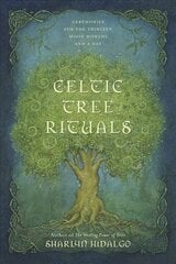 Celtic Tree Rituals: Ceremonies for the 13 Moon Months and a Day kaina ir informacija | Saviugdos knygos | pigu.lt