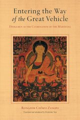 Entering the Way of the Great Vehicle: Dzogchen as the Culmination of the Mahayana цена и информация | Духовная литература | pigu.lt