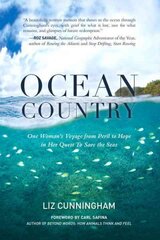 Ocean Country: One Woman's Voyage from Peril to Hope in her Quest To Save the Seas kaina ir informacija | Biografijos, autobiografijos, memuarai | pigu.lt