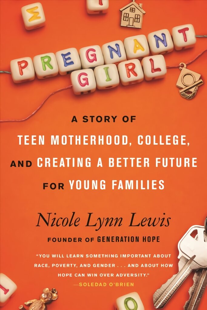 Pregnant Girl: A Story of Teen Motherhood, College, and Creating a Better Future for Young Families цена и информация | Biografijos, autobiografijos, memuarai | pigu.lt