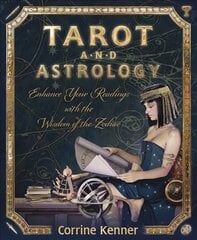 Tarot and Astrology: Enhance Your Readings with the Wisdom of the Zodiac kaina ir informacija | Saviugdos knygos | pigu.lt