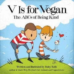 V Is for Vegan: The ABCs of Being Kind цена и информация | Книги для малышей | pigu.lt