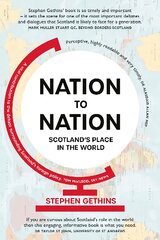Nation to Nation: Scotland's Place in the World [Revised Edition] kaina ir informacija | Socialinių mokslų knygos | pigu.lt