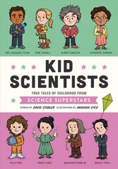 Kid Scientists: True Tales of Childhood from Science Superstars kaina ir informacija | Knygos paaugliams ir jaunimui | pigu.lt