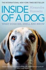 Inside of a Dog: What Dogs See, Smell, and Know kaina ir informacija | Knygos apie sveiką gyvenseną ir mitybą | pigu.lt