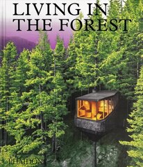 Living in the Forest цена и информация | Книги об архитектуре | pigu.lt