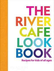 River Cafe Look Book, Recipes for Kids of all Ages цена и информация | Книги для подростков  | pigu.lt