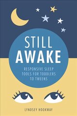 Still Awake: Responsive sleep tools for toddlers to tweens цена и информация | Самоучители | pigu.lt