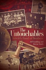 Untouchables: Anfield's Band of Brothers цена и информация | Книги о питании и здоровом образе жизни | pigu.lt