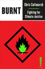 Burnt: Fighting for Climate Justice kaina ir informacija | Socialinių mokslų knygos | pigu.lt