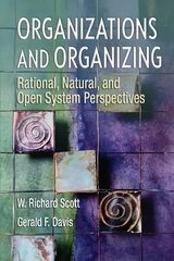Organizations and Organizing: Rational, Natural and Open Systems Perspectives (International Student Edition) kaina ir informacija | Socialinių mokslų knygos | pigu.lt