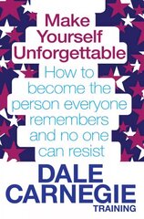 Make Yourself Unforgettable: How to become the person everyone remembers and no one can resist kaina ir informacija | Ekonomikos knygos | pigu.lt