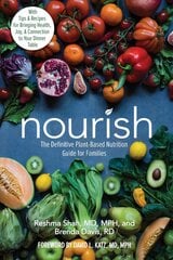 Nourish: The Definitive Plant-Based Nutrition Guide for Families--With Tips & Recipes for Bringing Health, Joy, & Connection to Your Dinner Table цена и информация | Самоучители | pigu.lt