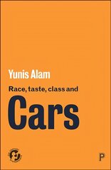 Race, Taste, Class and Cars: Culture, Meaning and Identity kaina ir informacija | Socialinių mokslų knygos | pigu.lt